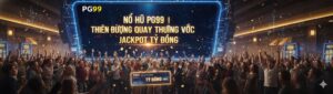 Nổ Hũ PG99 | Thiên Đường Quay Thưởng Với Jackpot Tỷ Đồng